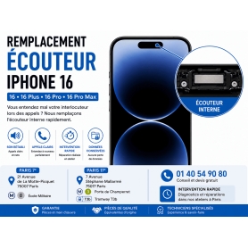 Remplacement écouteur interne iPhone 16 16 Plus 16 Pro 16 Pro Max