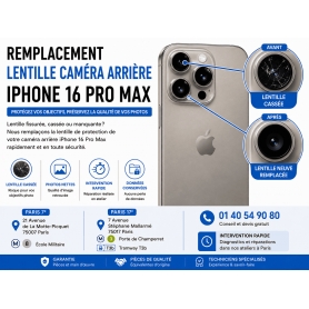 Remplacement Lentille Caméra Arrière iPhone 16 Pro Max