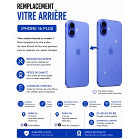 Réparation remplacement vitre arrière iPhone 16 Plus Paris