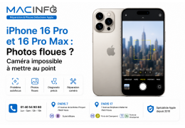 iPhone 16 Pro et 16 Pro Max : la caméra ne fait plus la mise au point (photos floues), que faire ?