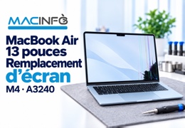 Remplacement écran MacBook Air 13 pouces M4 A3240 : réparation à Paris