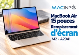 Remplacement écran MacBook Air 15 pouces M2 A2941 : réparation à Paris