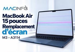 Remplacement écran MacBook Air 15 pouces M3 A3114 : réparation à Paris