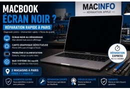 MacBook écran noir : causes et réparation rapide à Paris