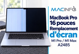 Remplacement écran MacBook Pro 16 pouces M1 Pro / M1 Max A2485 : réparation à Paris